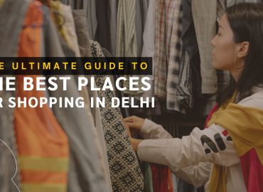 Best Places for Shopping in Delhi