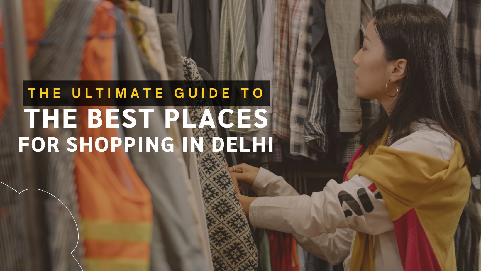 The Ultimate Guide to the Best Places for Shopping in Delhi