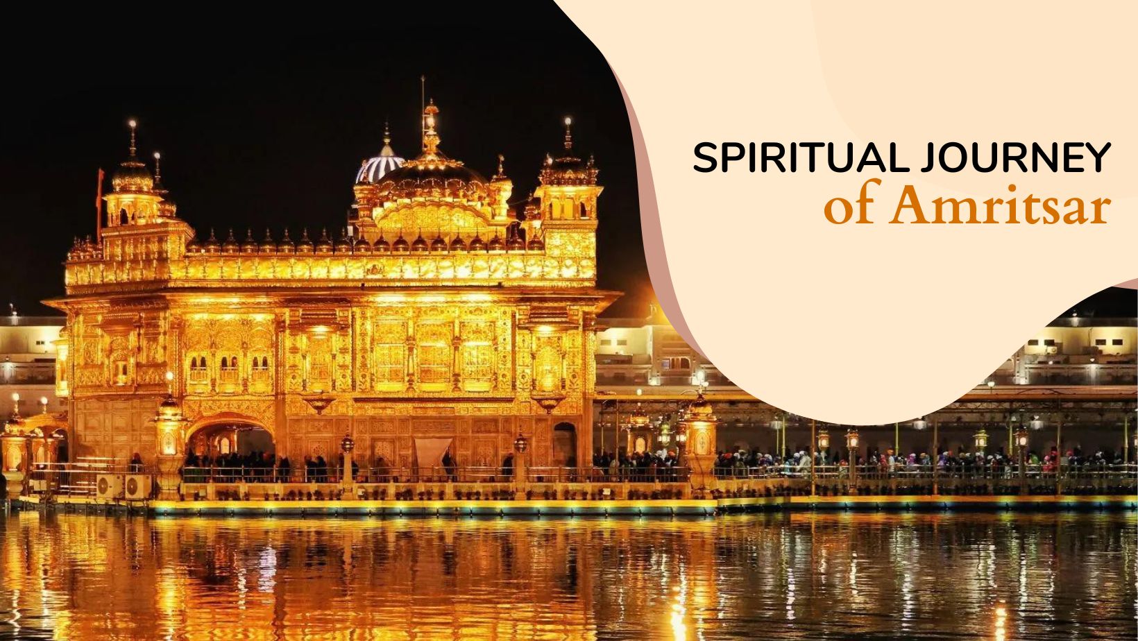 Spiritual Journey of Amritsar: Exploring the Golden Temple