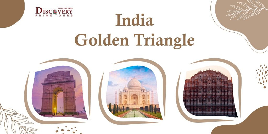 The Golden Triangle: A Unique Journey That Discovering the Diverse Tapestry of India