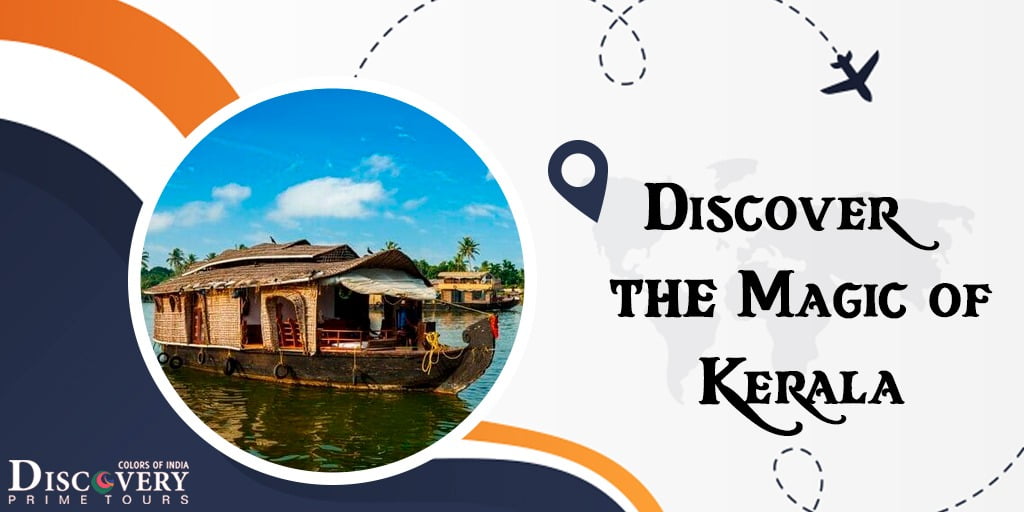 Discover the Magic of Kerala – God’s Own Country
